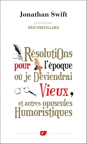 Résolutions pour l'époque où je deviendrai vieux - Eric Chevillard - Jonathan Swift