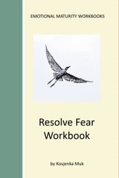 Resolve Fear Workbook