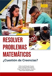 Resolver problemas matemáticos Cuestión de Creencias?