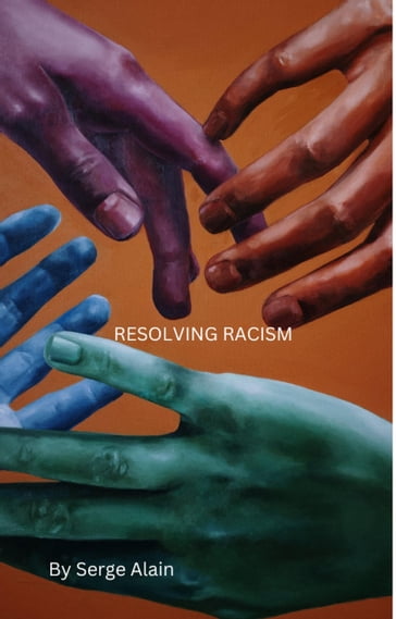 Resolving Racism - SAM SAM