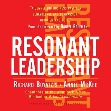 Resonant Leadership - Richard Boyatzis - Annie McKee