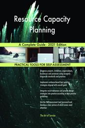 Resource Capacity Planning A Complete Guide - 2021 Edition