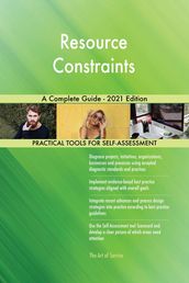Resource Constraints A Complete Guide - 2021 Edition