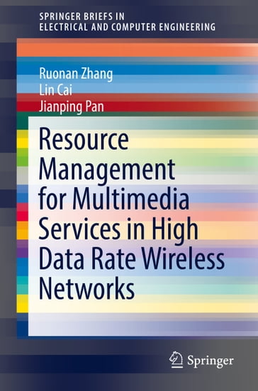 Resource Management for Multimedia Services in High Data Rate Wireless Networks - Ruonan Zhang - Lin Cai - Jianping Pan