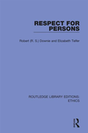Respect for Persons - Robert (R. S.) Downie - Elizabeth Telfer