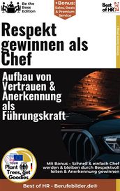 Respekt gewinnen als Chef  Aufbau von Vertrauen & Anerkennung als Fuhrungskraft