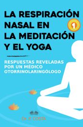 La Respiración Nasal En La Meditación Y El Yoga