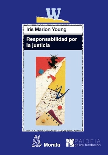 Responsabilidad por la justicia - Iris Marion Young