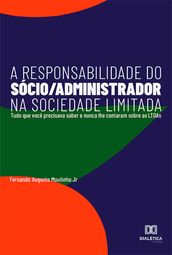 A Responsabilidade do Sócio/Administrador na sociedade limitada