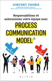 Responsabilisez et autonomisez votre équipe avec Process Communication Model®