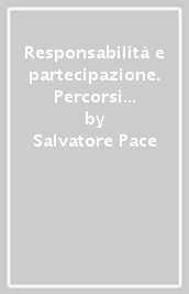 Responsabilità e partecipazione. Percorsi di educazione civica. Per la Scuola media. Con espansione online