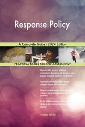 Response Policy A Complete Guide - 2024 Edition