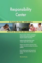 Responsibility Center A Complete Guide - 2020 Edition