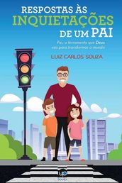 Respostas às inquietações de um pai