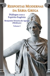 Respostas modernas da sábia grega  Volume 1