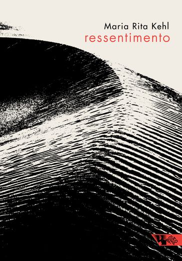 Ressentimento - Maria Rita Kehl