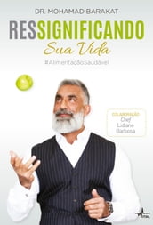 Ressignificando sua vida #AlimentaçãoSaudável