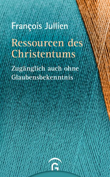 Ressourcen des Christentums - Jullien François