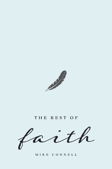 Rest of Faith - Mike Connell