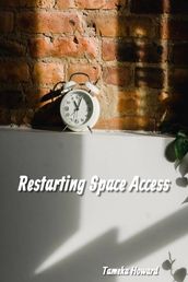 Restarting Space Access