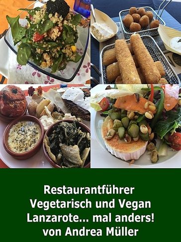 Restaurantführer Lanzarote (vegetarisch und vegan) - Andrea Muller