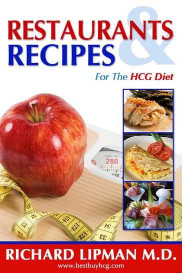 Restaurants and Recipes for the HCG Diet - Richard Lipman M.D.