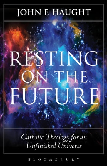 Resting on the Future - Professor John F. Haught