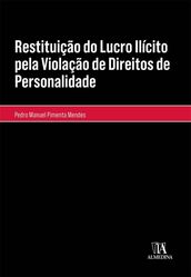 Restituição do Lucro Ilícito pela Violação de Direitos de Personalidade