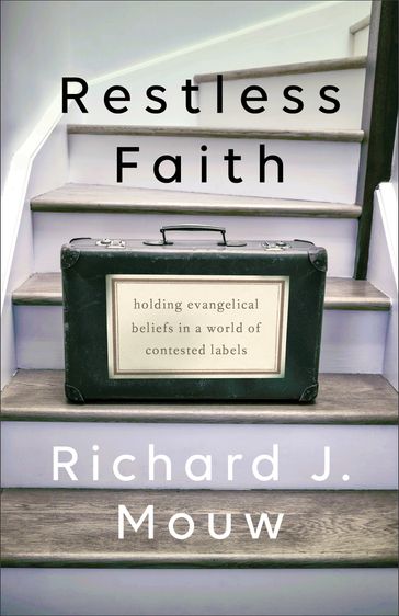 Restless Faith - Richard J. Mouw