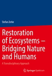 Restoration of Ecosystems Bridging Nature and Humans