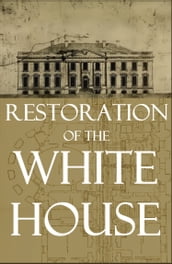 Restoration of the White House: 1903