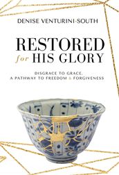 Restored for His Glory