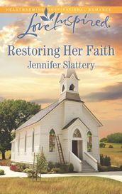 Restoring Her Faith (Mills & Boon Love Inspired)