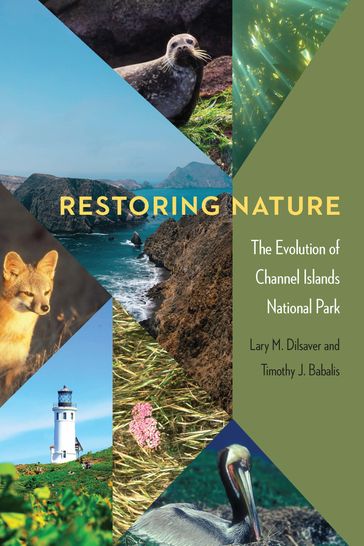 Restoring Nature - Lary M. Dilsaver - Timothy J. Babalis