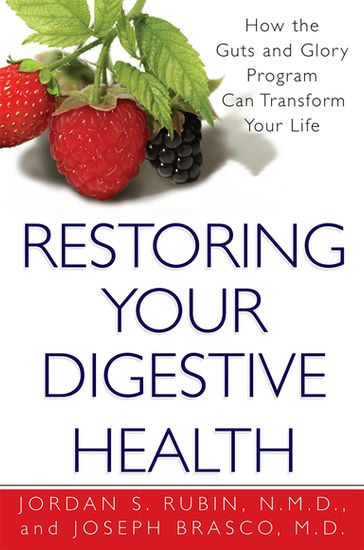 Restoring Your Digestive Health: - Jordan Rubin - Joseph Brasco