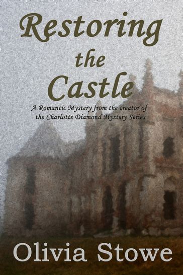 Restoring the Castle - Olivia Stowe