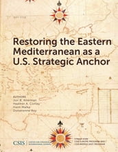 Restoring the Eastern Mediterranean as a U.S. Strategic Anchor