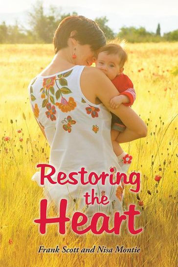 Restoring the Heart - Scott Frank - Nisa Montie