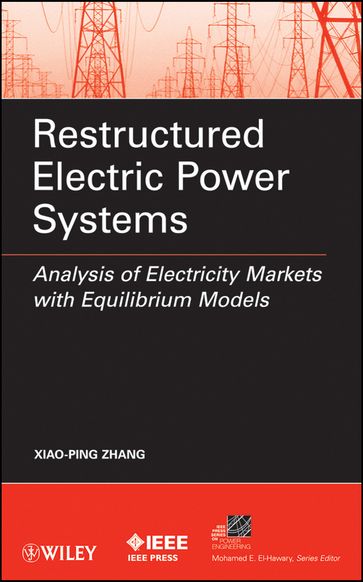 Restructured Electric Power Systems - Xiao-Ping Zhang