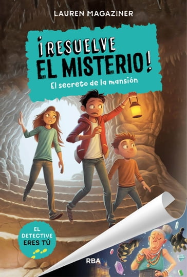 ¡Resuelve el misterio! 1 - El secreto de la mansión - Lauren Magaziner