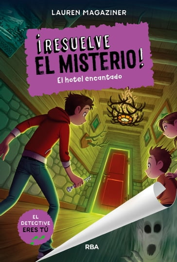 ¡Resuelve el misterio! 3 - El hotel encantado - Lauren Magaziner