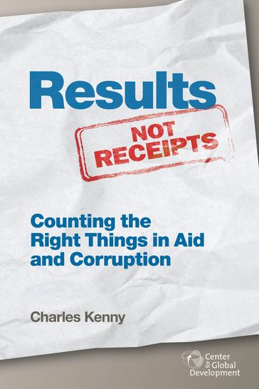 Results Not Receipts - Charles Kenny