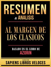 Resumen & Analisis - Al Margen De Los Clasicos - Basado En El Libro De Azorin