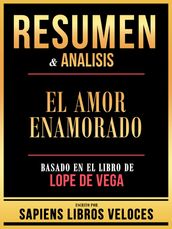 Resumen & Analisis - El Amor Enamorado - Basado En El Libro De Lope De Vega