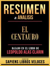 Resumen & Analisis - El Centauro - Basado En El Libro De Leopoldo Alas Clarin