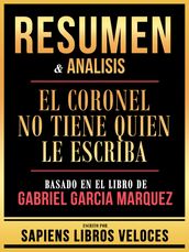 Resumen & Analisis - El Coronel No Tiene Quien Le Escriba - Basado En El Libro De Gabriel Garcia Marquez