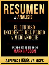 Resumen & Analisis - El Curioso Incidente Del Perro A Medianoche - Basado En El Libro De Mark Haddon