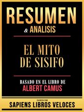 Resumen & Analisis - El Mito De Sisifo - Basado En El Libro De Albert Camus