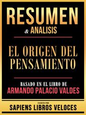 Resumen & Analisis - El Origen Del Pensamiento - Basado En El Libro De Armando Palacio Valdes