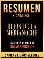 Resumen & Analisis - Hijos De La Medianoche - Basado En El Libro De Salman Rushdie